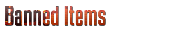 Banned Items